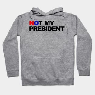 not my president Hoodie